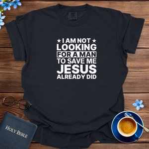 Jesus Already Did Tee