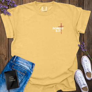 IF GOD IS FOR US ROMANS 8:31 T-SHIRT