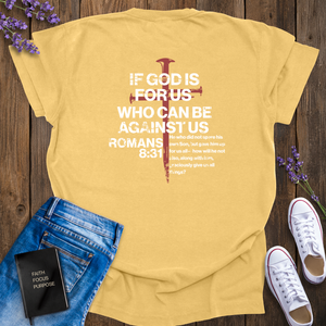 IF GOD IS FOR US ROMANS 8:31 T-SHIRT