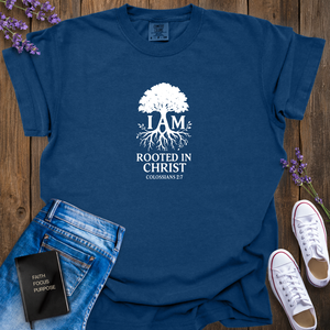 I AM ROOTED IN CHRIST T-SHIRT
