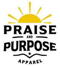 Praise And Purpose Apparel